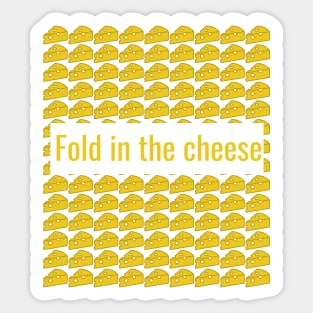 Fold in the cheese Sticker